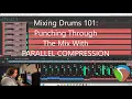 Mixing Drums 101 Punching Through The Mix With PARALLEL COMPRESSION