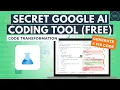 Google s Secret FREE Powerful AI Coding Tool Generate Code Optimize Code Fix Bugs