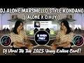 Download Lagu DJ ALONE MARSMELLO STYLE KONDANG CIHUY || DJ VIRAL TIK TOK TERBARU 2025 FYP YANG KALIAN CARI !!