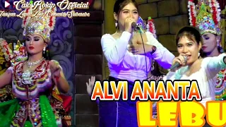 ALVI ANANTA -LEBU VERSI NEW JANGER SASTRA DEWA LIVE KAOTAN