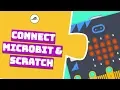 How to Connect Micro Bit to Scratch and Micro Bit Features for Scratch