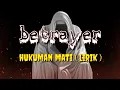 Lagu Betrayer - hukuman mati ( lirik )