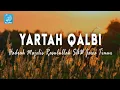 Download Lagu Qasidah Yartah Qalbi - Hadroh Majelis Rasulullah SAW Jawa Timur