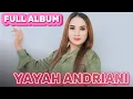 Download Lagu FULL ALBUM - YAYAH ANDRIANI - MUSTIKA PAKSI,KOSIPA,PURUNYUS,DUA LALAKI