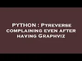 PYTHON Pyreverse complaining even after having Graphviz