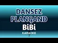 Download Lagu BiBi - Dansez Plângând (Karaoke)
