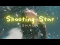 Download Lagu 숀 (SHAUN) -【Shooting Star】| [Vietsub/Engsub Lyrics]