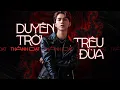 Download Lagu DUYÊN TRỜI TRÊU ĐÙA - Đan Kim x Lê Chí Trung || THÀNH ĐẠT COVER - Nhạc buồn tâm trạng hot nhất 2023.