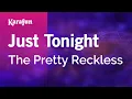 Download Lagu Just Tonight - The Pretty Reckless | Karaoke Version | KaraFun