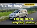 Lagu TRIP SALATIGA BERSAMA ERTIGA, MASIH SAUDARA SI BEJO, SAMBIL BERBAGI TIPS LANGKAH MENJELANG PENSIUN