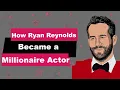 Ryan Reynolds Biography Animated Millionaire Actor