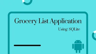 Android Studio Grocery List Application using SQLite Database Complete