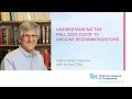 Understanding Fall 2023 COVID-19 Vaccine Recommendations