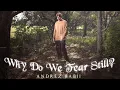 Why Do We Fear Still? EP (Full Length)