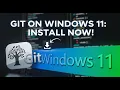 How to Install Git on Windows 11 Install Git Step by Step Git Installation