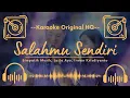Download Lagu 🟡 Karaoke Original HQ - Salahmu Sendiri - Simpatik Musik, Laila Ayu, Irwan Krisdiyanto