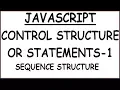 JAVASCRIPT CONTROL STRUCTURES JAVASCRIPT CONTROL STATEMENTS