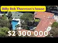 Billy Bob Thornton s house