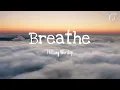 BREATHE | by Hillsong Worship with Lyrics
