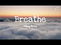 Download Lagu BREATHE | by Hillsong Worship with Lyrics