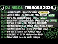 Lagu DJ TIKTOK TERBARU 2026🎵DJ JANGAN TUNGGU LAMA LAMA🎵DJ SA CERITAKAN PADA BINTANG-JAUH KO PERGI 