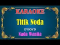 Download Lagu TITIK NODA - D'lloyd [ KARAOKE HD ] Nada Wanita