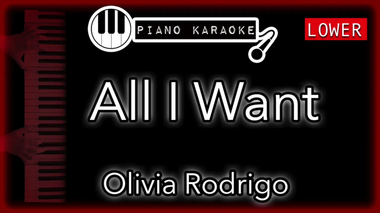 All I Want (LOWER -3) - Olivia Rodrigo - Piano Karaoke Instrumental
