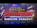 Download Lagu SEBELUM BOBO - Imam S. Ariffin | KARAOKE DANGDUT ORIGINAL