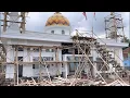 Download Lagu UPDATE TERKINI PEMBANGUNAN MASJID JAMI AT - TAQWA TERIMA KASIH DONATUR INI TIKET SYURGAMU