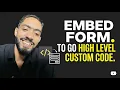 How to embed Form to a custom code go high level website