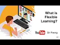 What is Flexible Learning I Sir Paeng