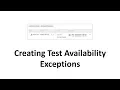 Creating Test Availability Exceptions