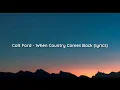 Colt Ford - When Country Comes Back (lyrics)