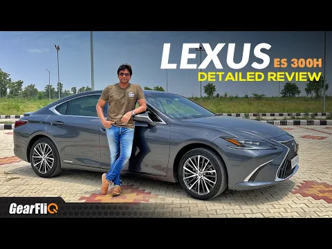 "20 km/l Mileage" - Lexus ES 300h | We need more hybrids in India ! | Detailed Review| GearFliQ