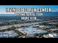IRVINE SPECTRUM CENTER from the SKY Cinematic AERIAL DRONE TOUR 4K