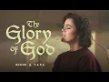 Lagu The Glory of God - ECCOS \u0026 TAYA (Official video)