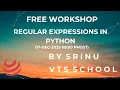 FREE WORKSHOP REGULAR Expression in Python VTS SCHOOL SRINU