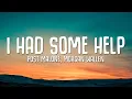 Download Lagu Post Malone \u0026 Morgan Wallen - I Had Some Help (Lyrics)