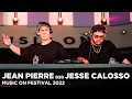 Lagu JEAN PIERRE b2b JESSE CALOSSO at Music On Festival 2022 | 3,5HRS OPENING SET