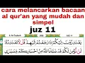 Download Lagu Pakai nada ini kalau ingin lancar membaca al qur'an #juz11