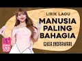 Download Lagu GHEA INDRAWARI - MANUSIA PALING BAHAGIA | Lirik Video Lagu Viral \u0026 Trending 2025