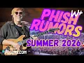 PHiSH Summer 2026 FINAL RUMORs