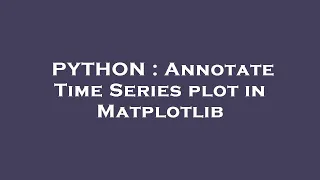 PYTHON Annotate Time Series plot in Matplotlib
