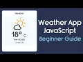 Create a Weather App Using JavaScript HTML and CSS JavaScript Project For Beginners