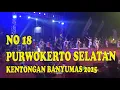 Download Lagu No 18 SATRIA WADAS KELIR PURWOKERTO SELATAN Festival KENTONGAN Banyumas 2025