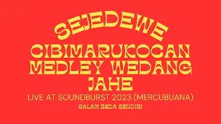 Download SEJEDEWE - CIBIMARUKOCAN MEDLEY WEDANG JAHE LIVE AT SOUNDBURST 2023 (mercubuana) MP3