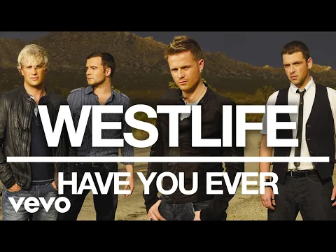 Download MP3 Westlife - Have You Ever (Official Audio)