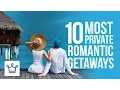 Download Lagu 10 Most Private Romantic Getaways