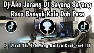 dj aku jarang di sayang sayang raso banyok kale doh pese dj terbaru viral tik tok 