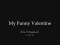Ella Fitzgerald - My Funny Valentine